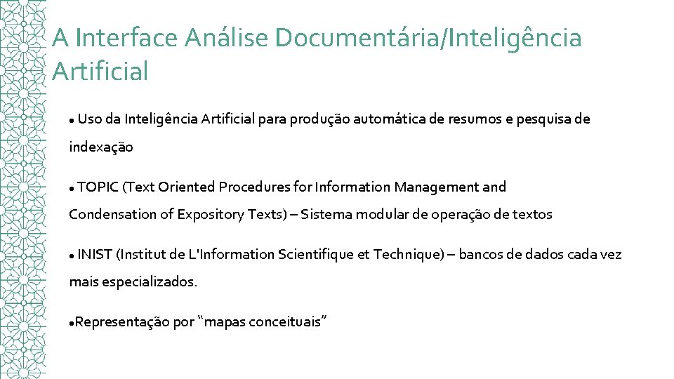A Interface Análise Documentária/Inteligência Artificial Uso da Inteligência Artificial para produção automática de resumos