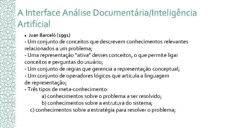 A Interface Análise Documentária/Inteligência Artificial Juan Barceló (1991) - Um conjunto de conceitos que
