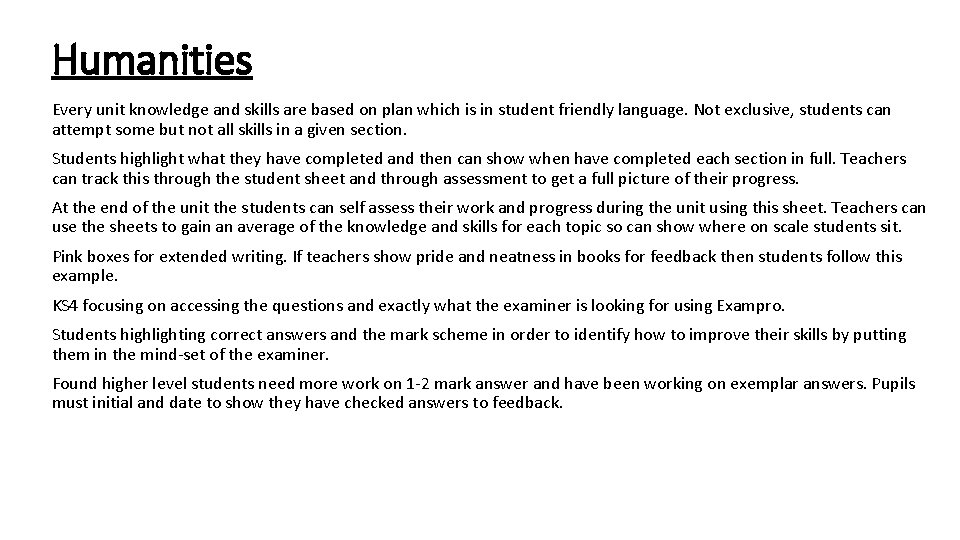 Humanities Every unit knowledge and skills are based on plan which is in student