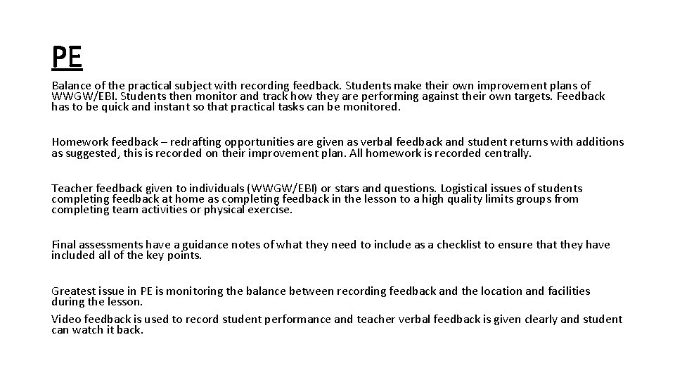 PE Balance of the practical subject with recording feedback. Students make their own improvement