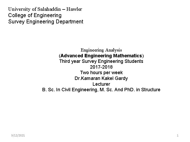 University of Salahaddin – Hawler College of Engineering Survey Engineering Department Engineering Analysis (Advanced