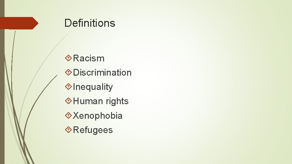 Definitions Racism Discrimination Inequality Human rights Xenophobia Refugees 