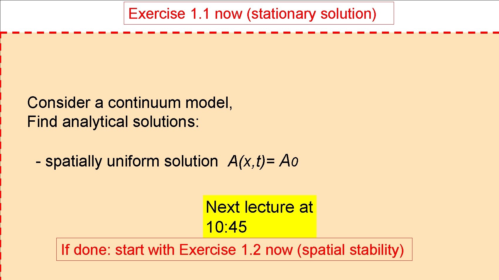Exercise 1. 1 now (stationary solution) Consider a continuum model, Find analytical solutions: -