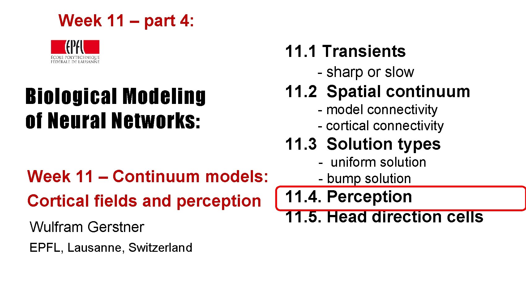 Week 11 – part 4: 11. 1 Transients - sharp or slow Biological Modeling