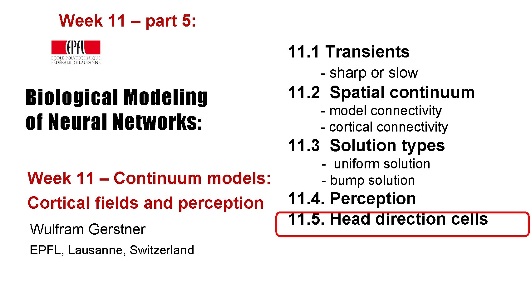 Week 11 – part 5: 11. 1 Transients - sharp or slow Biological Modeling