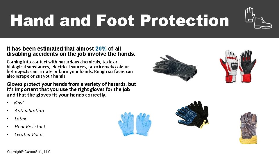 Hand Foot Protection It has been estimated that almost 20% of all disabling accidents