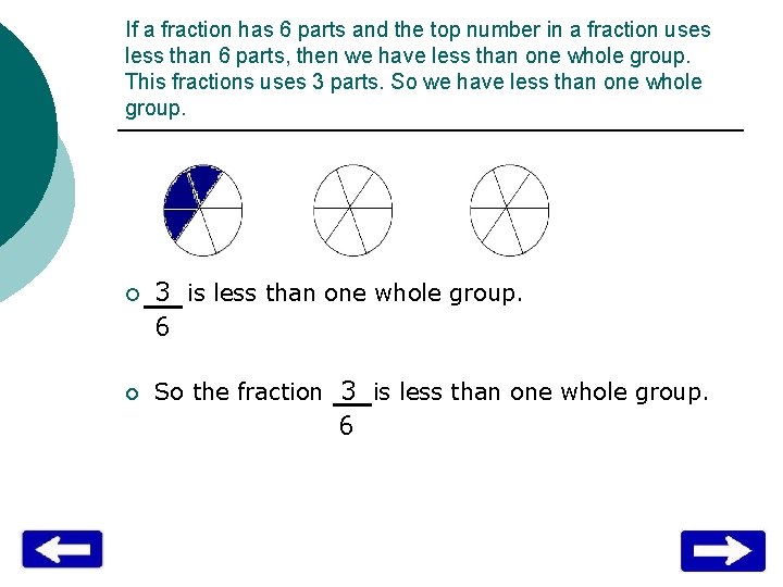 If a fraction has 6 parts and the top number in a fraction uses