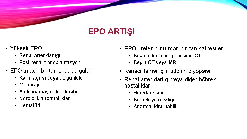 EPO ARTIŞI • Yüksek EPO • EPO üreten bir tümör için tanısal testler •