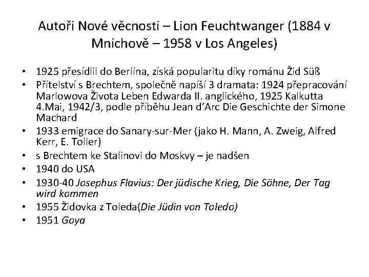 Autoři Nové věcnosti – Lion Feuchtwanger (1884 v Mnichově – 1958 v Los Angeles)