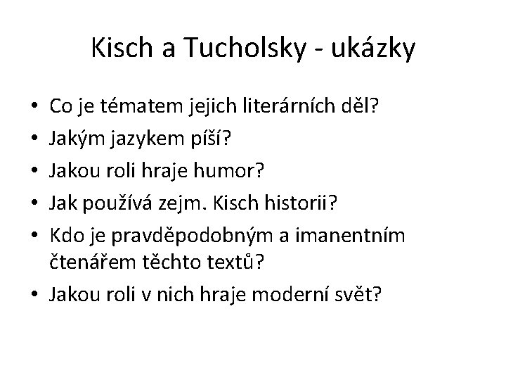 Kisch a Tucholsky - ukázky Co je tématem jejich literárních děl? Jakým jazykem píší?