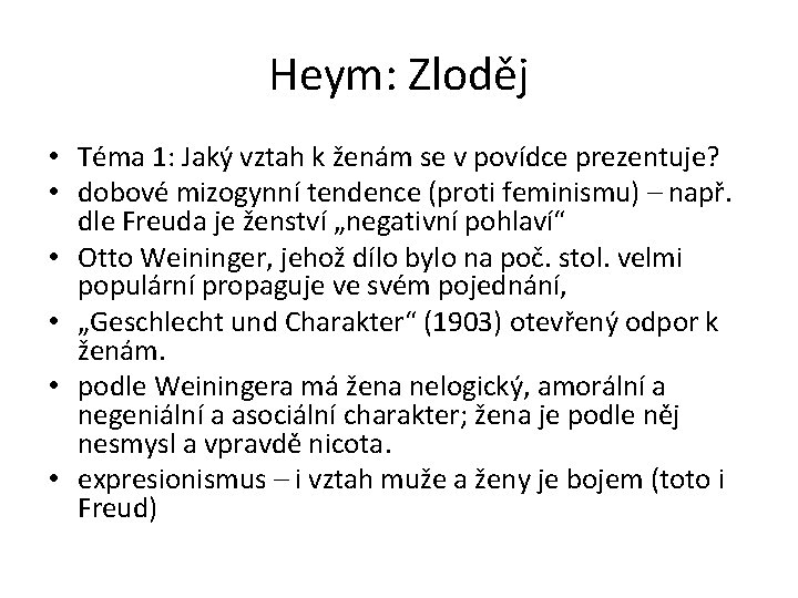 Heym: Zloděj • Téma 1: Jaký vztah k ženám se v povídce prezentuje? •