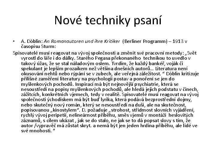 Nové techniky psaní A. Döblin: An Romanautoren und ihre Kritiker (Berliner Programm) – 1913