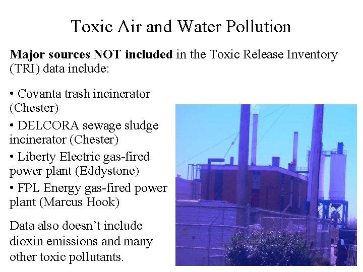 Toxic Air and Water Pollution Major sources NOT included in the Toxic Release Inventory
