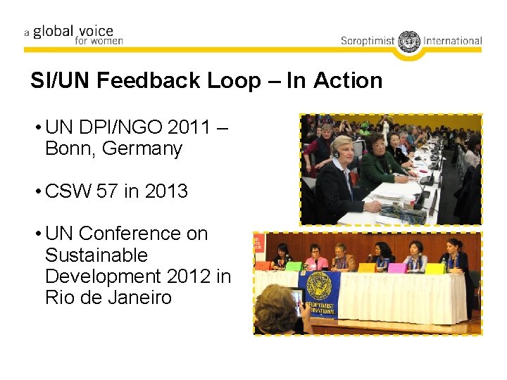 SI/UN Feedback Loop – In Action • UN DPI/NGO 2011 – Bonn, Germany •