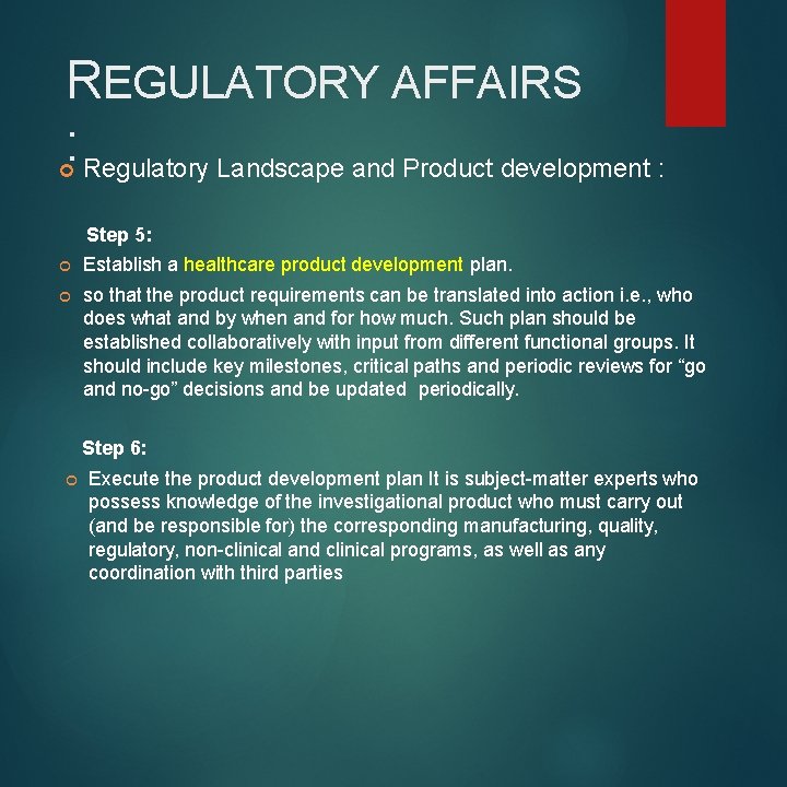 REGULATORY AFFAIRS : Regulatory Landscape and Product development : Step 5: Establish a healthcare
