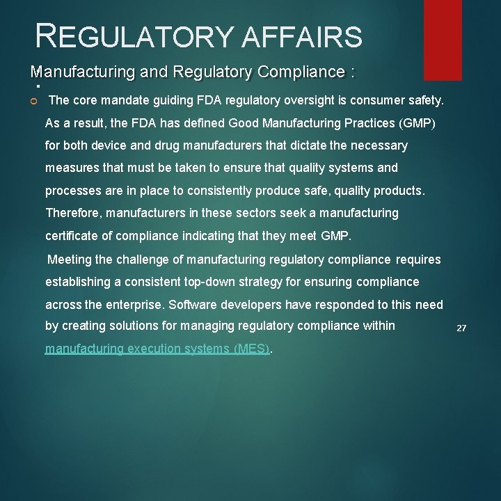 REGULATORY AFFAIRS Manufacturing and Regulatory Compliance : : The core mandate guiding FDA regulatory