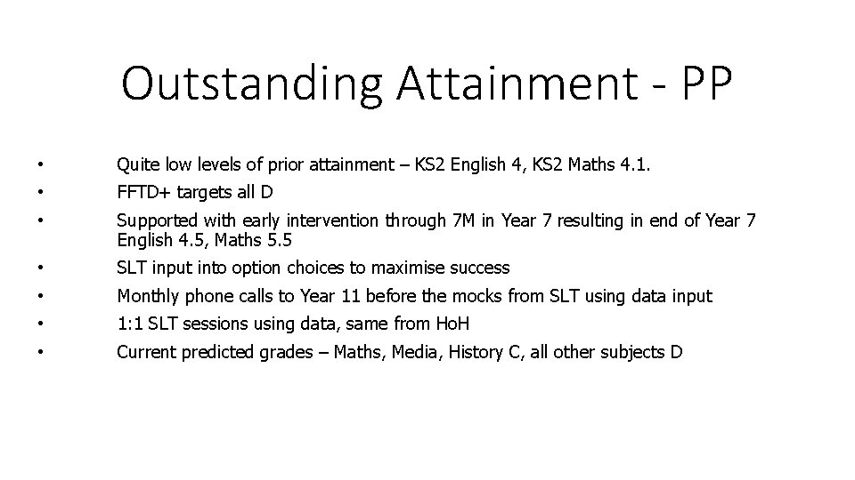 Outstanding Attainment - PP • Quite low levels of prior attainment – KS 2