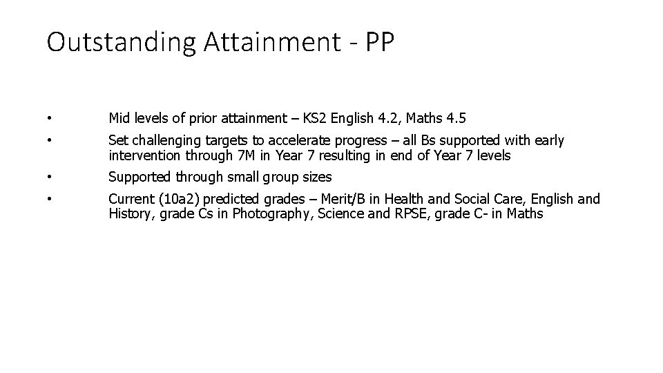 Outstanding Attainment - PP • Mid levels of prior attainment – KS 2 English