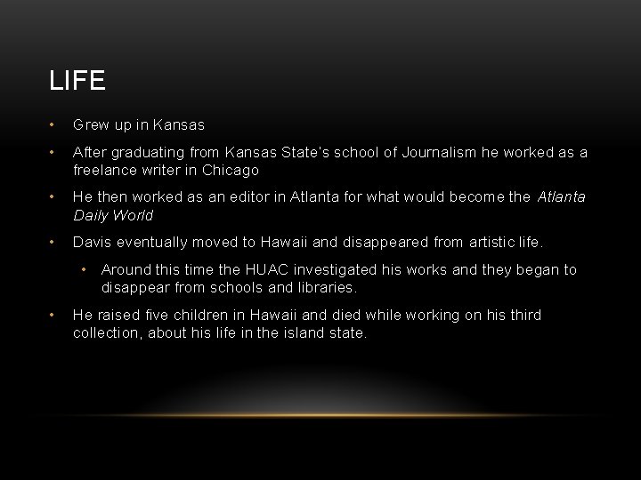 LIFE • Grew up in Kansas • After graduating from Kansas State’s school of LIFE • Grew up in Kansas • After graduating from Kansas State’s school of