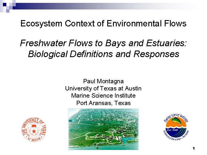 Ecosystem Context of Environmental Flows Freshwater Flows to Bays and Estuaries: Biological Definitions and