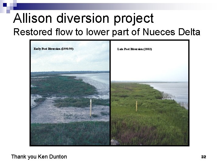 Allison diversion project Restored flow to lower part of Nueces Delta Early Post Diversion