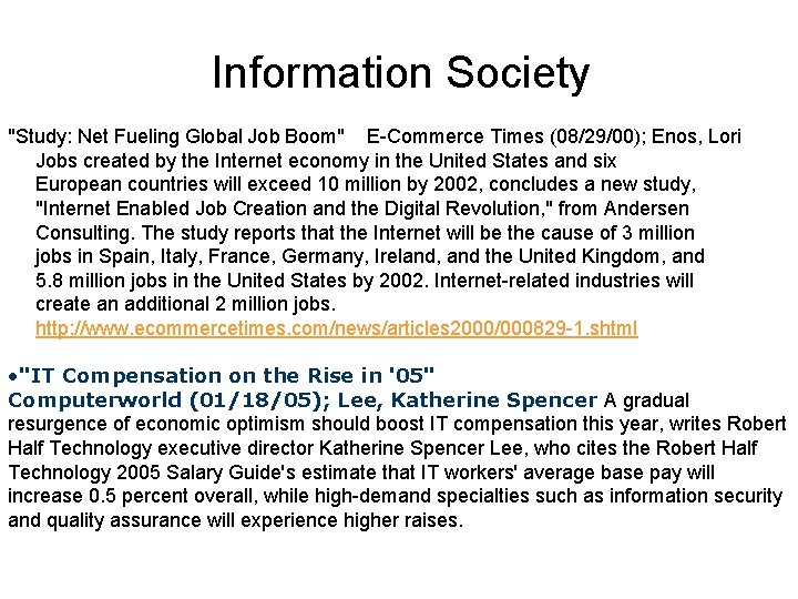 Information Society "Study: Net Fueling Global Job Boom" E-Commerce Times (08/29/00); Enos, Lori Jobs