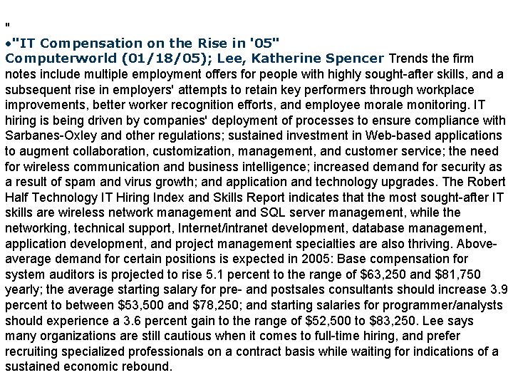 " • "IT Compensation on the Rise in '05" Computerworld (01/18/05); Lee, Katherine Spencer