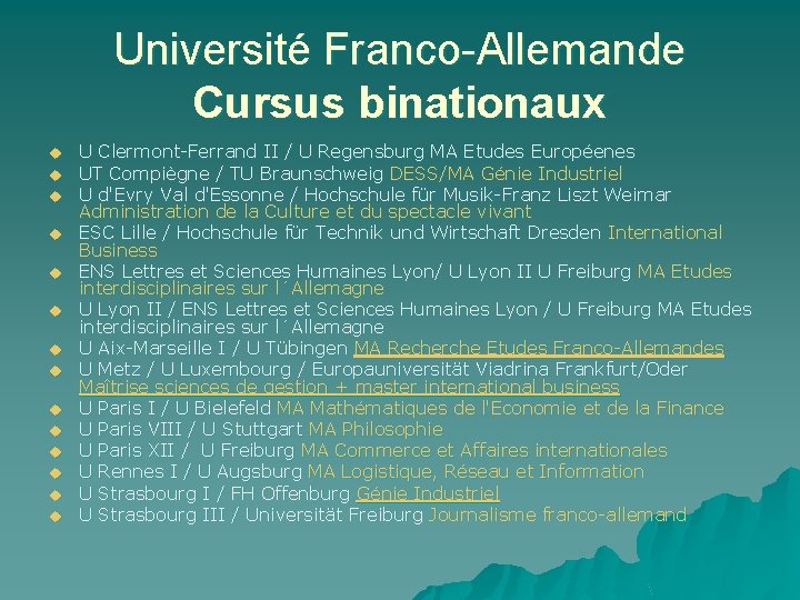 Université Franco-Allemande Cursus binationaux u u u u U Clermont-Ferrand II / U Regensburg