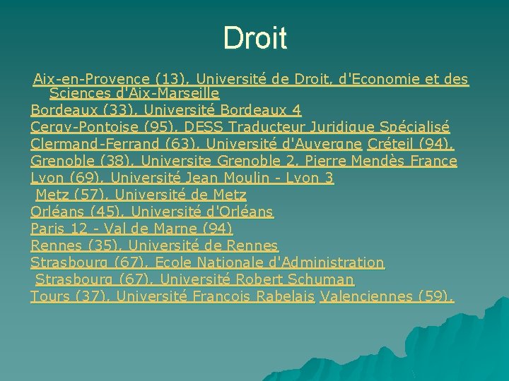 Droit Aix-en-Provence (13), Université de Droit, d'Economie et des Sciences d'Aix-Marseille Bordeaux (33), Université