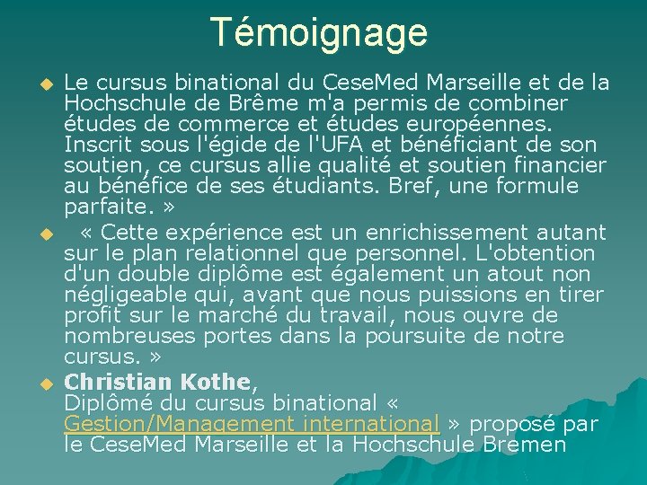 Témoignage u u u Le cursus binational du Cese. Med Marseille et de la