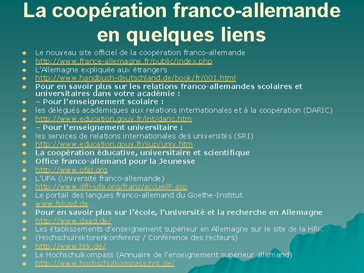 La coopération franco-allemande en quelques liens u u u u u u u Le