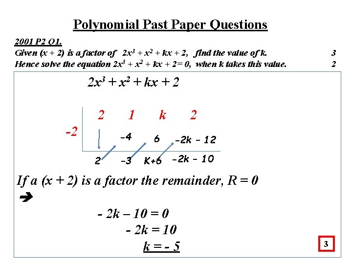 Polynomial Past Paper Questions 2001 P 2 Q 1. Given (x + 2) is