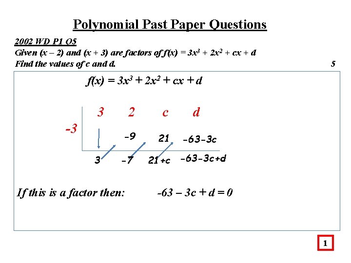 Polynomial Past Paper Questions 2002 WD P 1 Q 5 Given (x – 2)