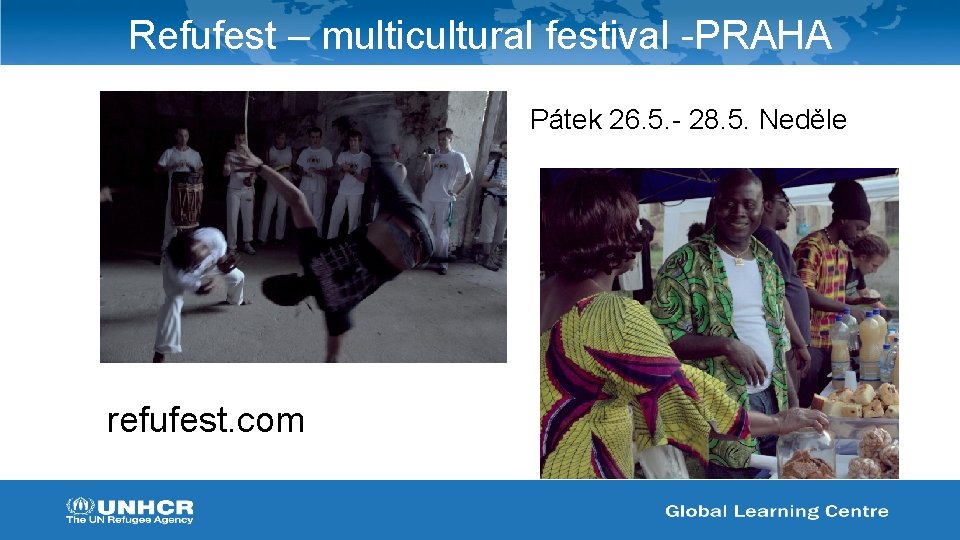 Refufest – multicultural festival -PRAHA Pátek 26. 5. - 28. 5. Neděle refufest. com