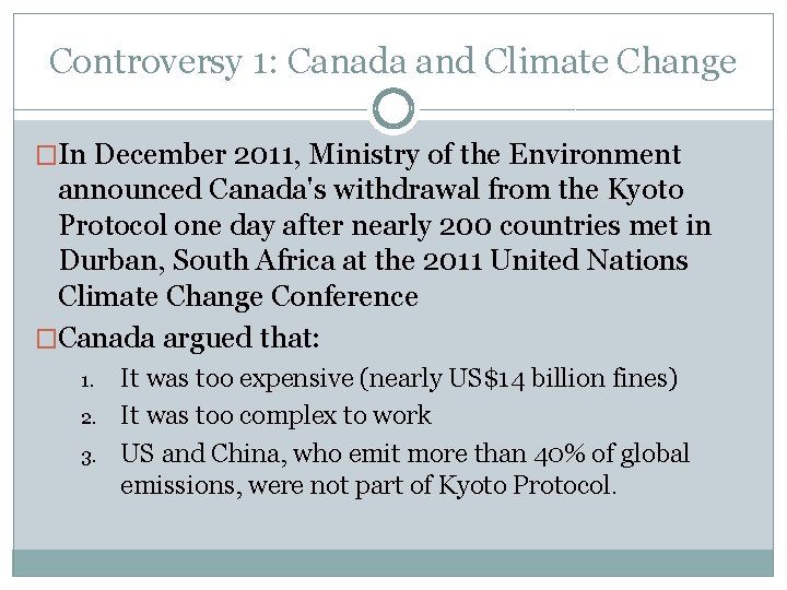 Controversy 1: Canada and Climate Change �In December 2011, Ministry of the Environment announced