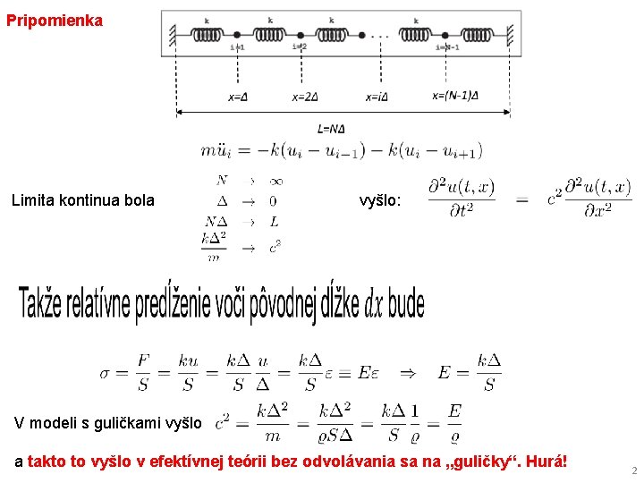 Pripomienka Limita kontinua bola vyšlo: V modeli s guličkami vyšlo a takto to vyšlo