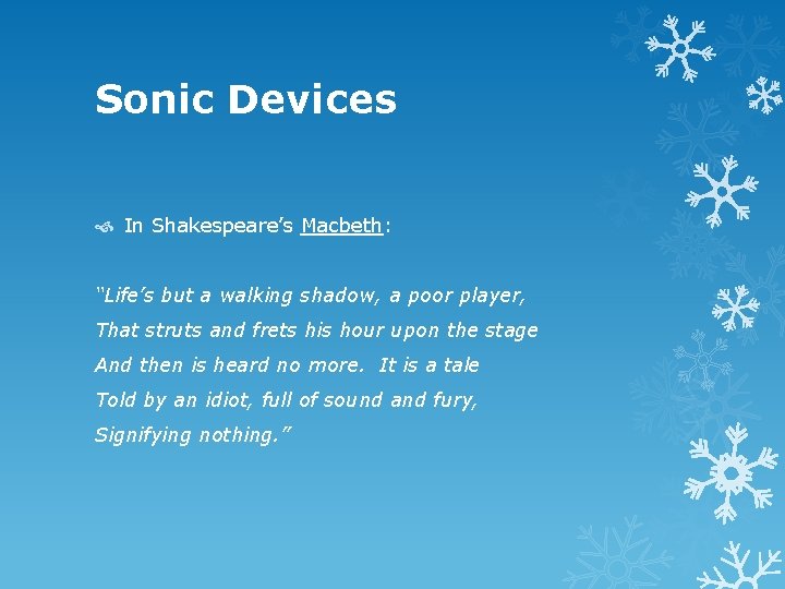 Sonic Devices In Shakespeare’s Macbeth: “Life’s but a walking shadow, a poor player, That