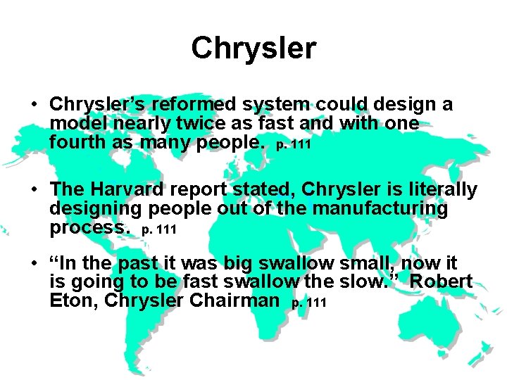 Chrysler • Chrysler’s reformed system could design a model nearly twice as fast and