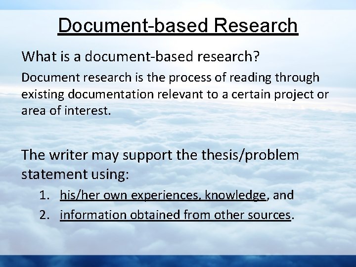 Document-based Research What is a document-based research? Document research is the process of reading