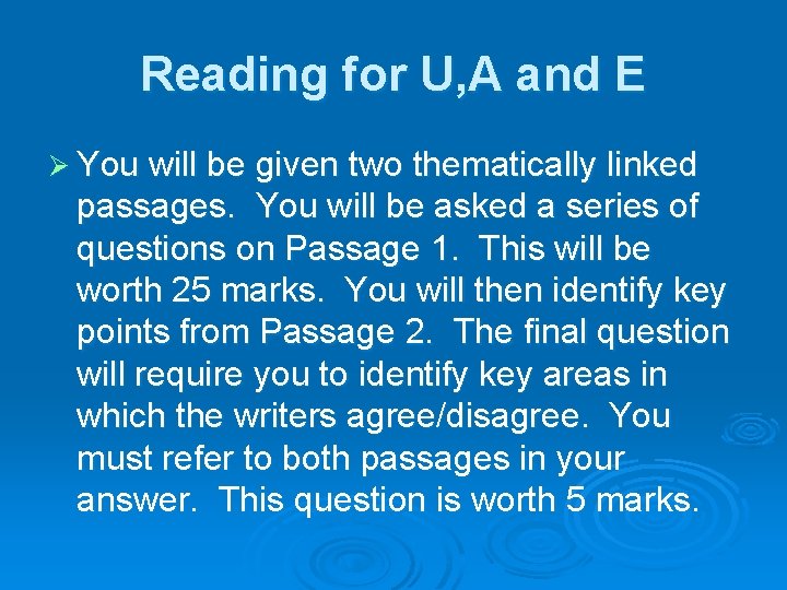 Reading for U, A and E Ø You will be given two thematically linked