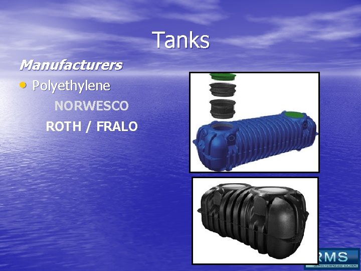 Tanks Manufacturers • Polyethylene NORWESCO ROTH / FRALO 