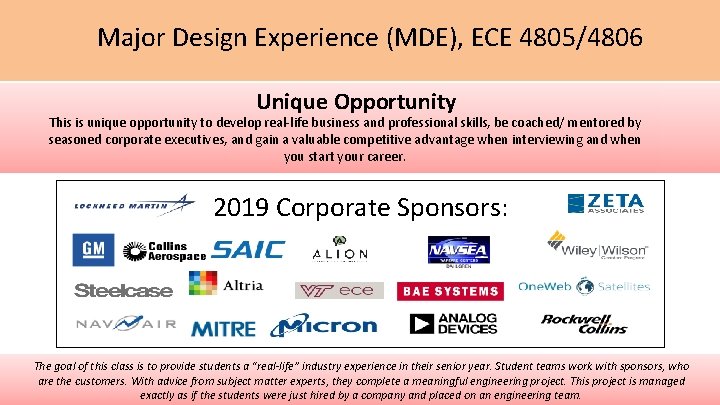 Major Design Experience (MDE), ECE 4805/4806 Unique Opportunity This is unique opportunity to develop