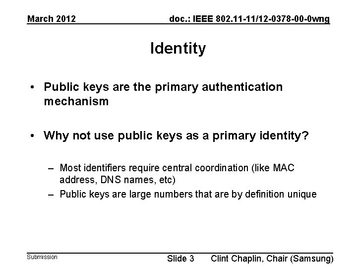 March 2012 doc. : IEEE 802. 11 -11/12 -0378 -00 -0 wng Identity •