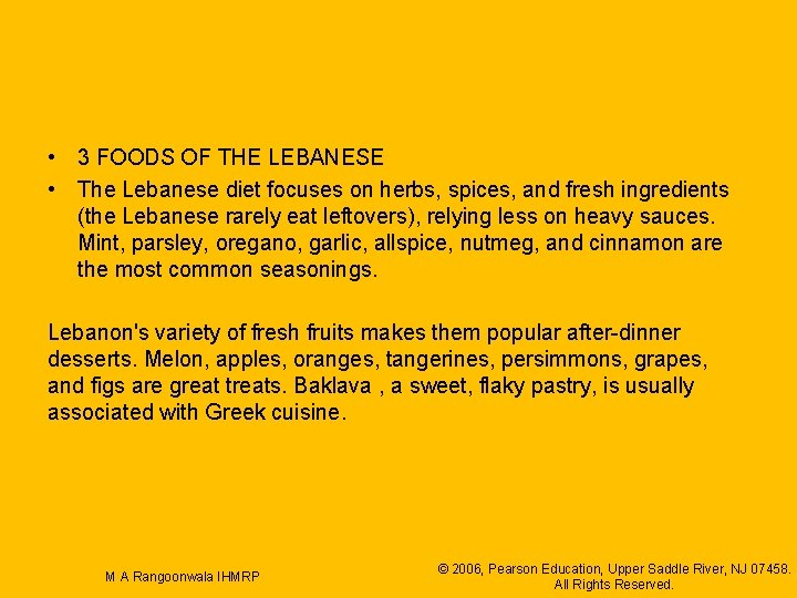  • 3 FOODS OF THE LEBANESE • The Lebanese diet focuses on herbs,