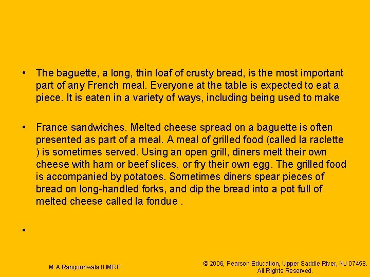  • The baguette, a long, thin loaf of crusty bread, is the most