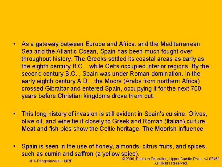  • As a gateway between Europe and Africa, and the Mediterranean Sea and