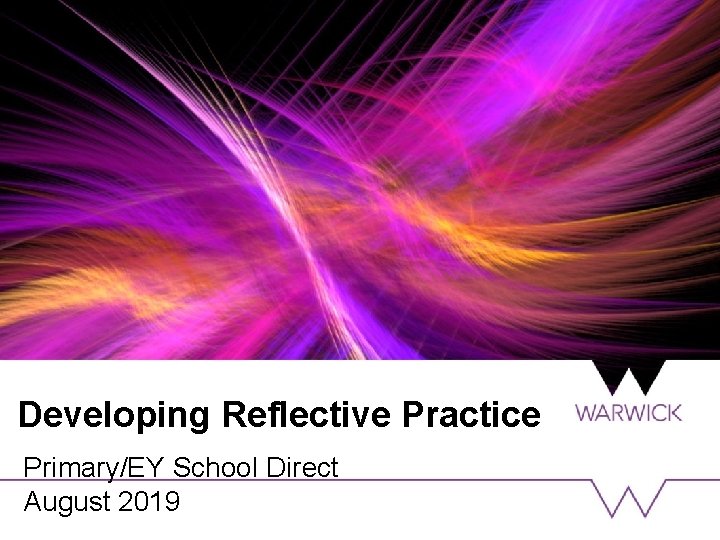 Developing Reflective Practice Primary/EY School Direct August 2019 