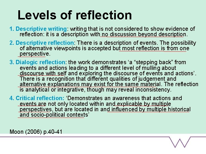 Levels of reflection 1. Descriptive writing: writing that is not considered to show evidence