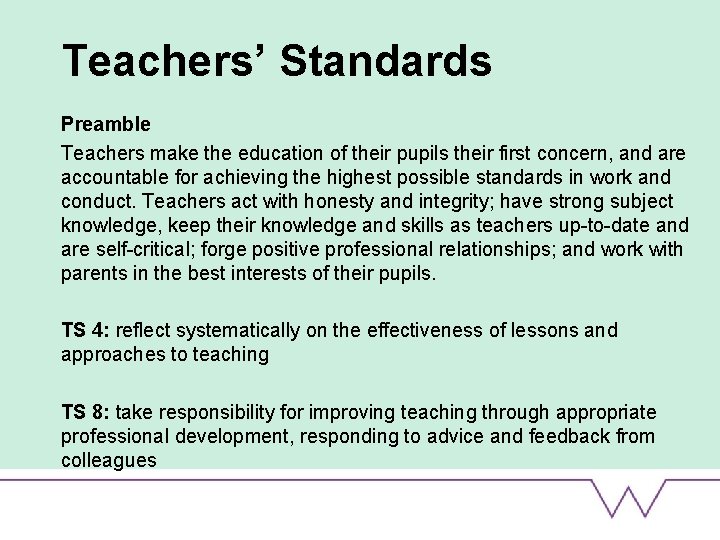 Teachers’ Standards Preamble Teachers make the education of their pupils their first concern, and