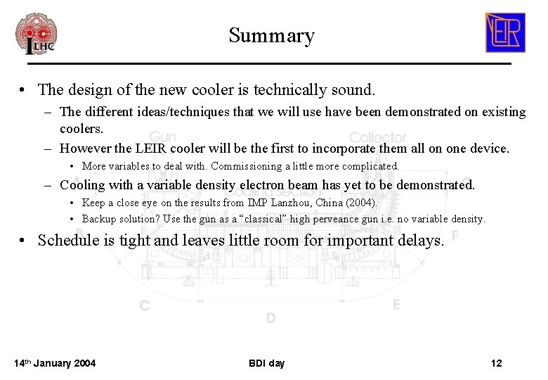 Summary • The design of the new cooler is technically sound. – The different Summary • The design of the new cooler is technically sound. – The different